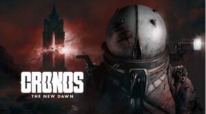 Crokos: The New Dawn Officially Released!